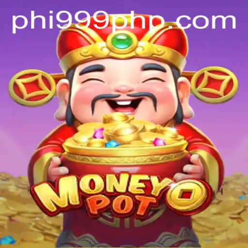 Unveiling the Allure of MoneyPot: A Deep Dive into PHI999.COM's Exciting Game